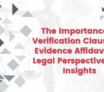 The Importance of Verification Clauses in Evidence Affidavits A Legal Perspective with Insights