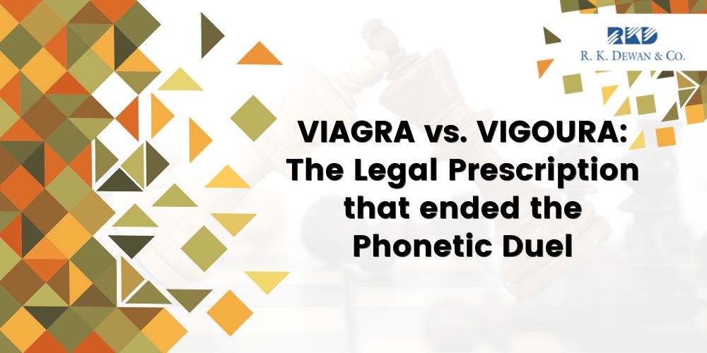 VIAGRA vs. VIGOURA The Legal Prescription that ended the Phonetic Duel